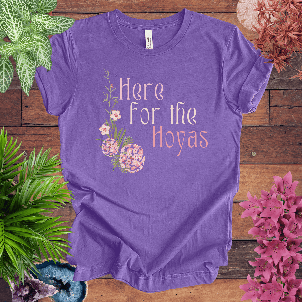 Here for the Hoyas T-Shirt Gift For Plant Lover