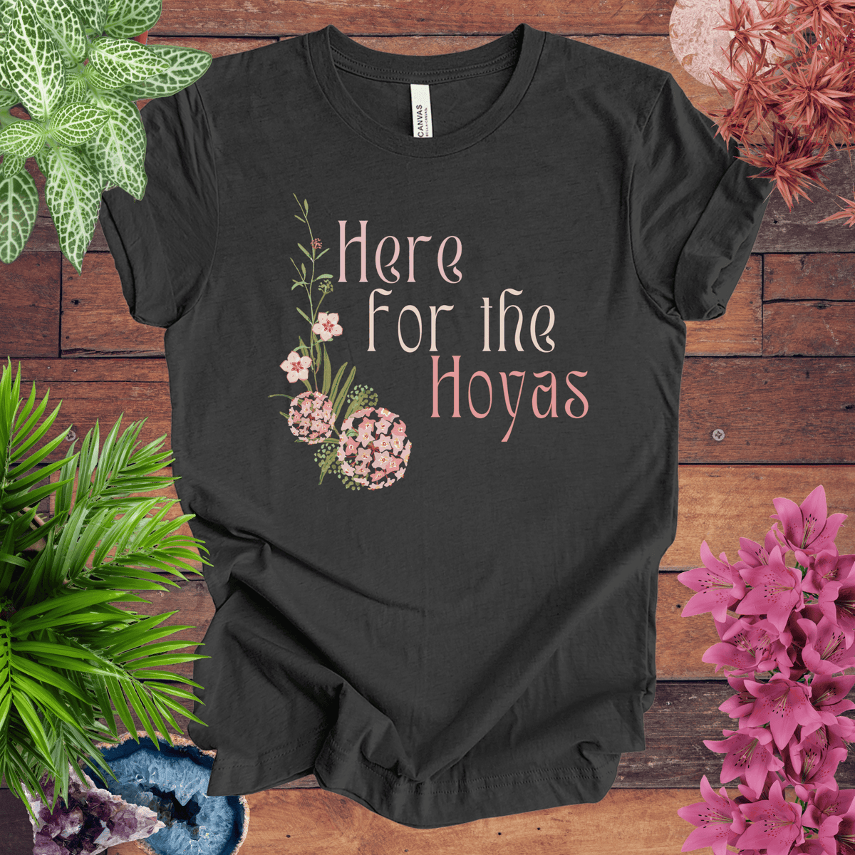 Here for the Hoyas T-Shirt Gift For Plant Lover