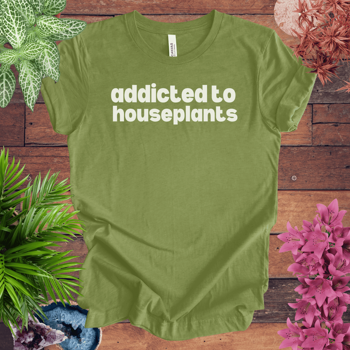 Addicted to Houseplants T-Shirt Gift For Plant Lover
