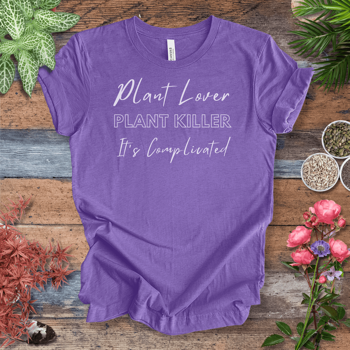 Plant Lover, Plant Killer, It’s Complicated | Eco-Friendly Tee Gift For Plant Lover