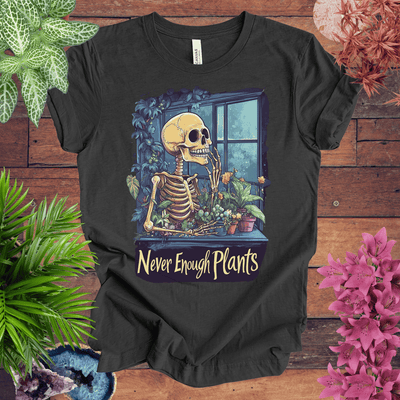 Never Enough Plants Skeleton T-Shirt Gift For Plant Lover