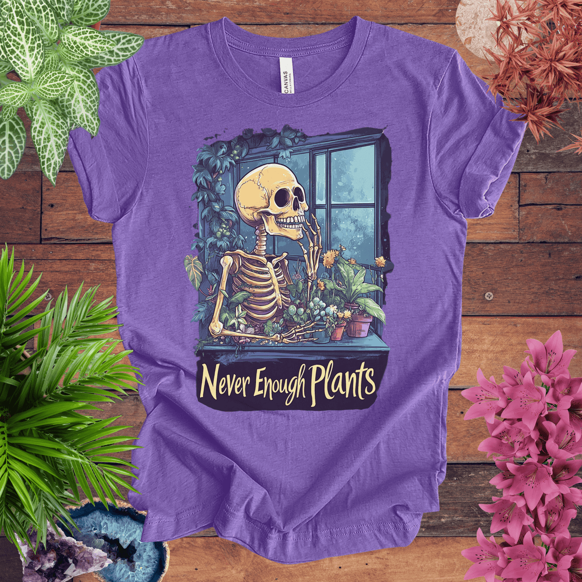 Never Enough Plants Skeleton T-Shirt Gift For Plant Lover