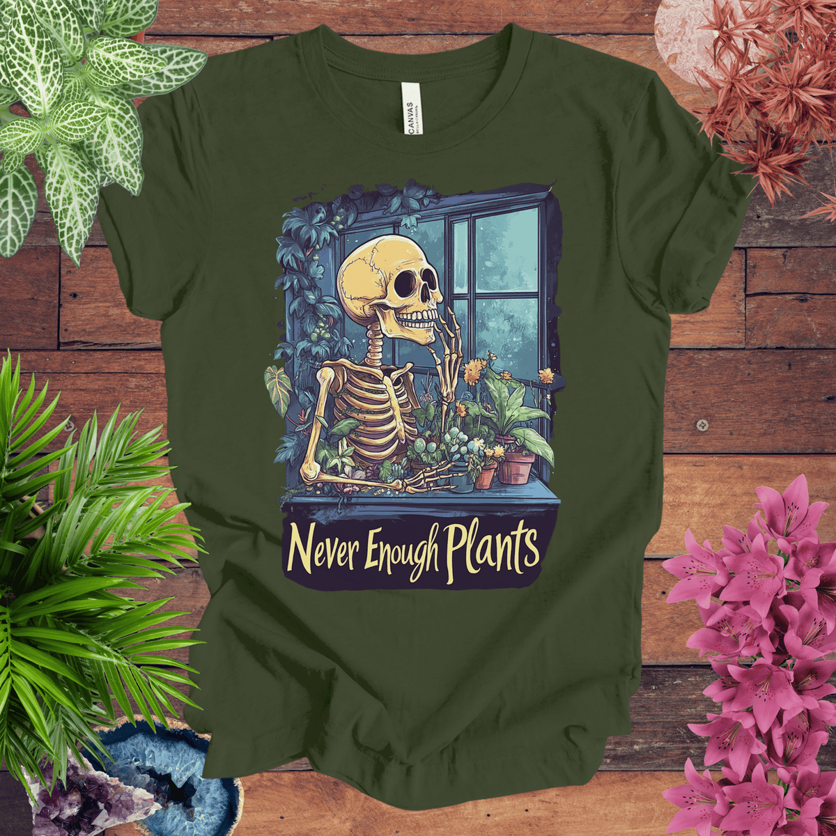 Never Enough Plants Skeleton T-Shirt Gift For Plant Lover