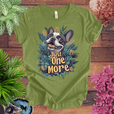 Just One More - Boston Terrier Edition T-Shirt Gift For Plant Lover