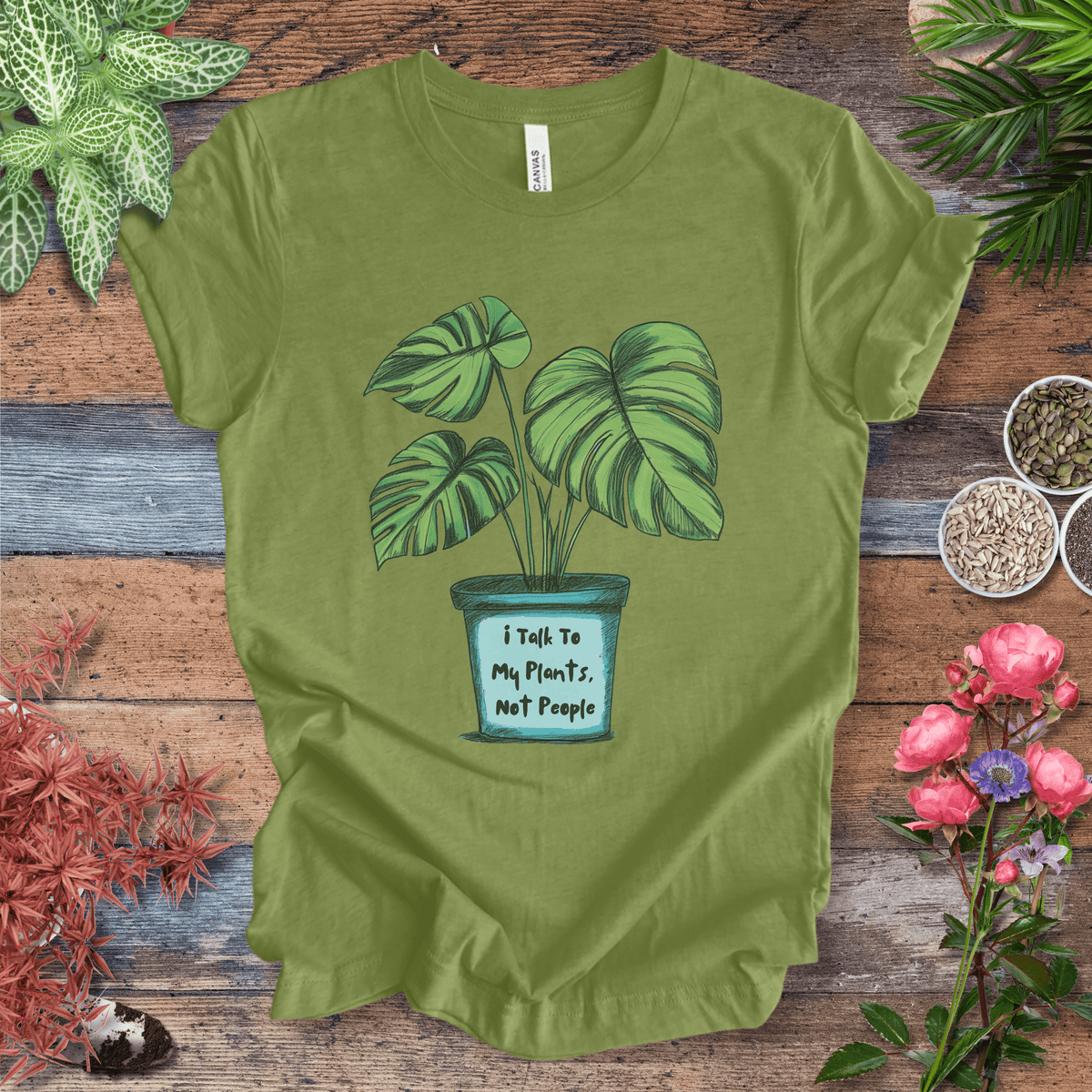 I Talk to My Plants Not People Funny Plant Lover T-Shirt Gift For Plant Lover