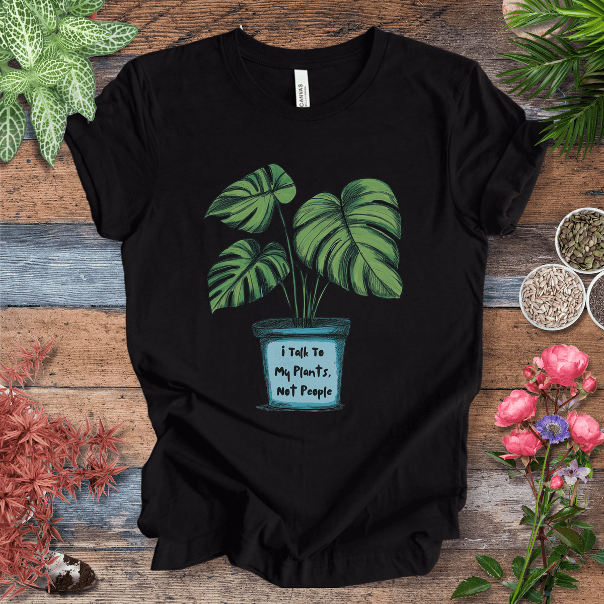 I Talk to My Plants Not People Funny Plant Lover T-Shirt Gift For Plant Lover