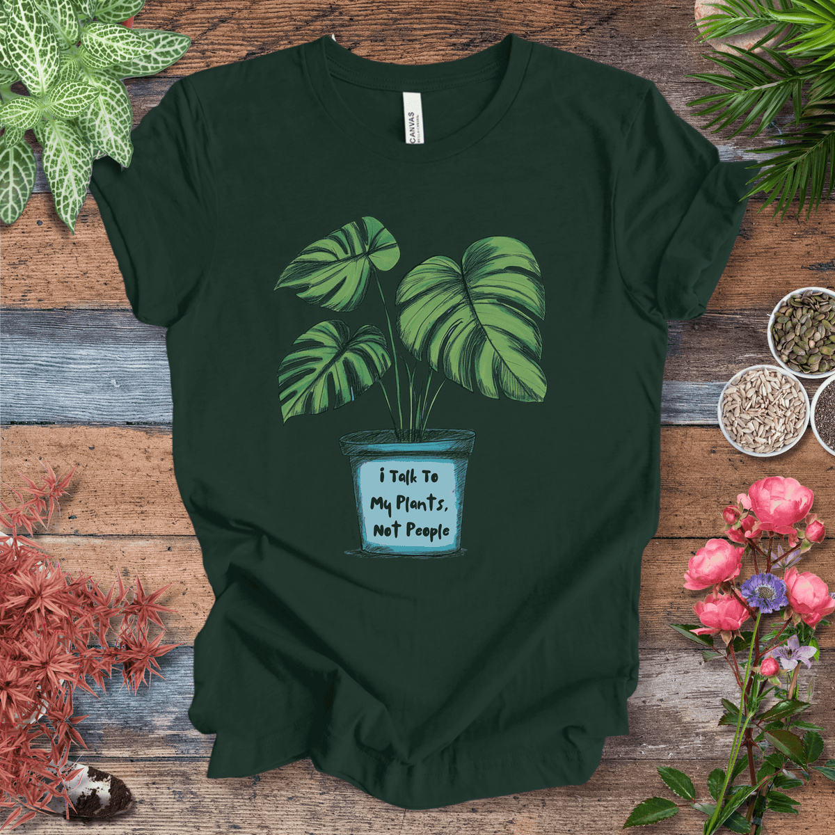 I Talk to My Plants Not People Funny Plant Lover T-Shirt Gift For Plant Lover