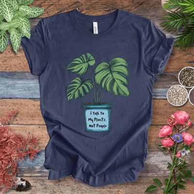 I Talk to My Plants Not People Funny Plant Lover T-Shirt Gift For Plant Lover