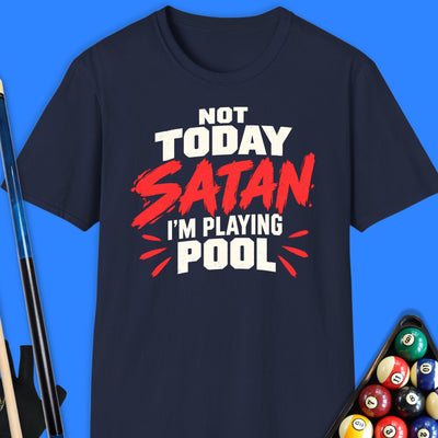 Not Today Satan Pool T-Shirt Gift For Pool Player
