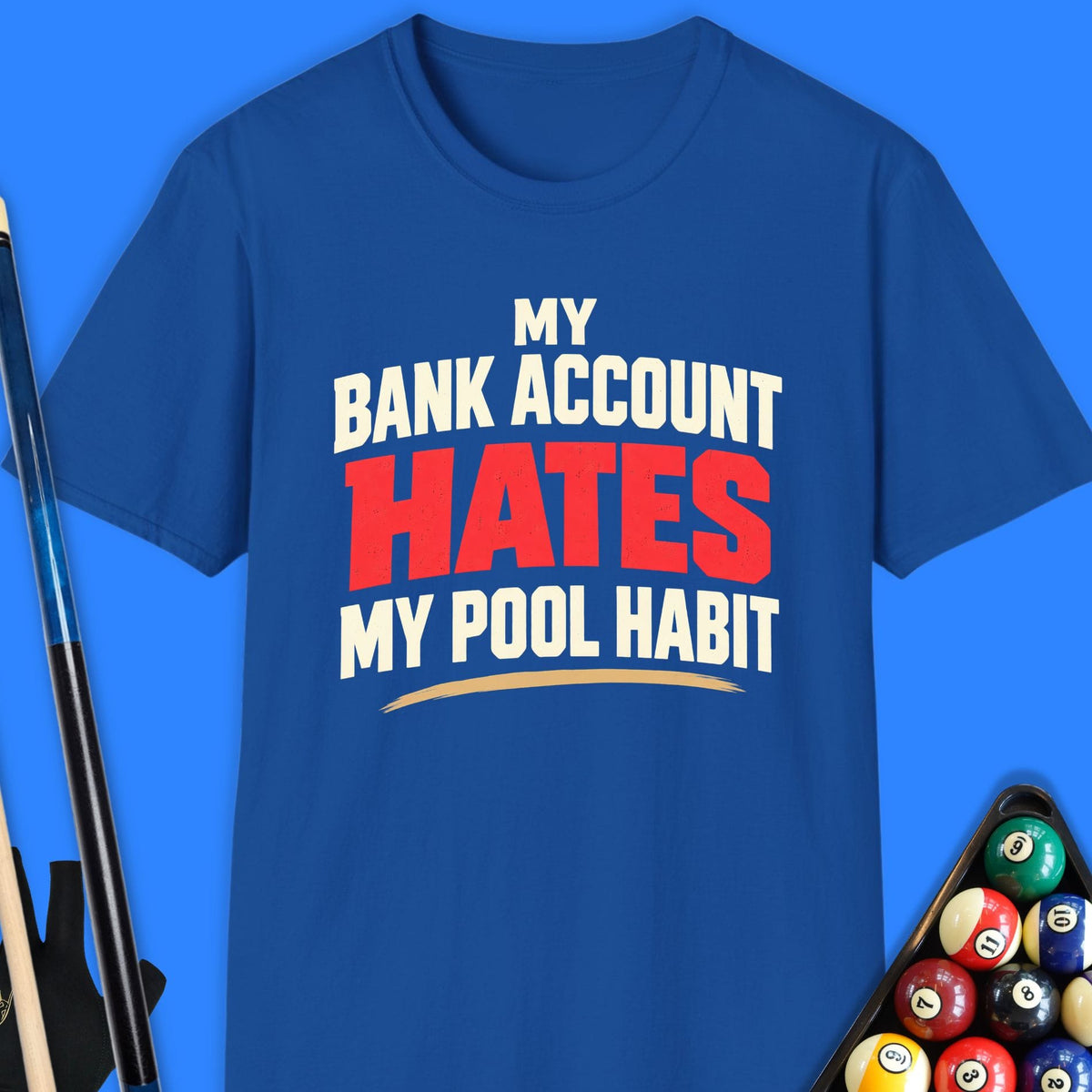 My Bank Account Pool T-Shirt Gift For Pool Player