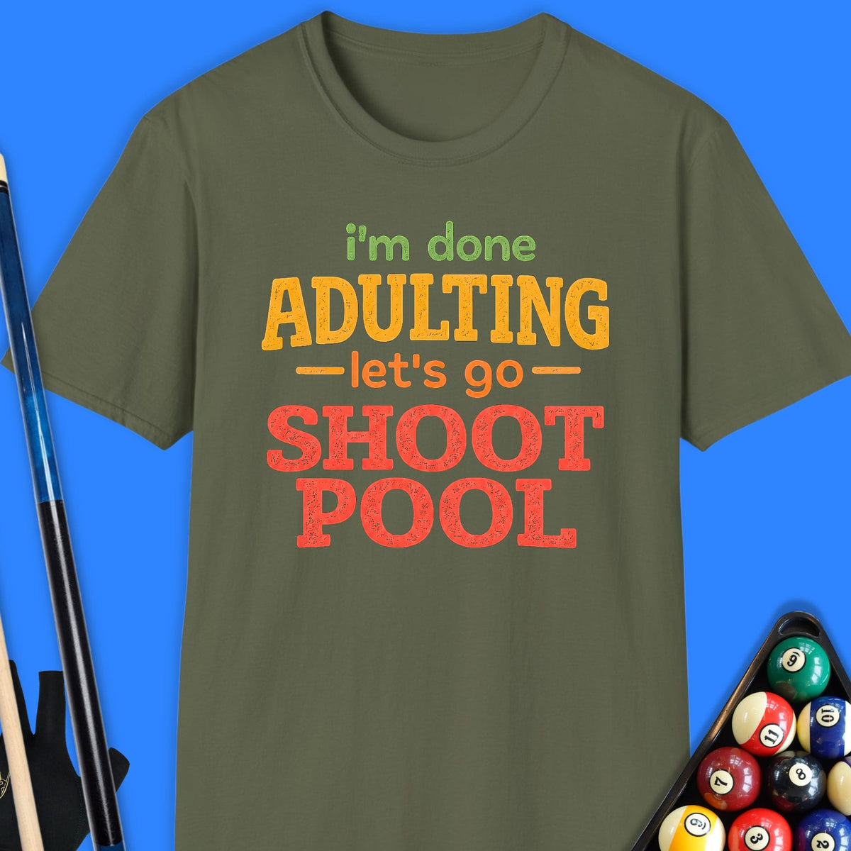 I'm Done Adulting Pool T-Shirt Gift For Pool Player