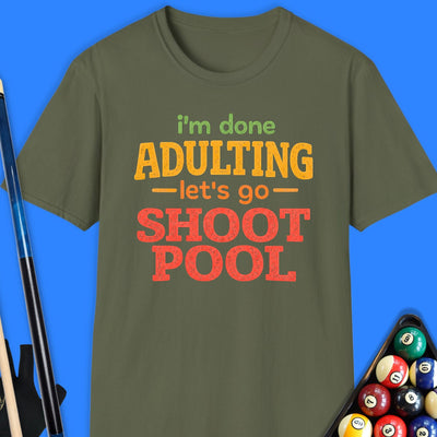 I'm Done Adulting Pool T-Shirt Gift For Pool Player