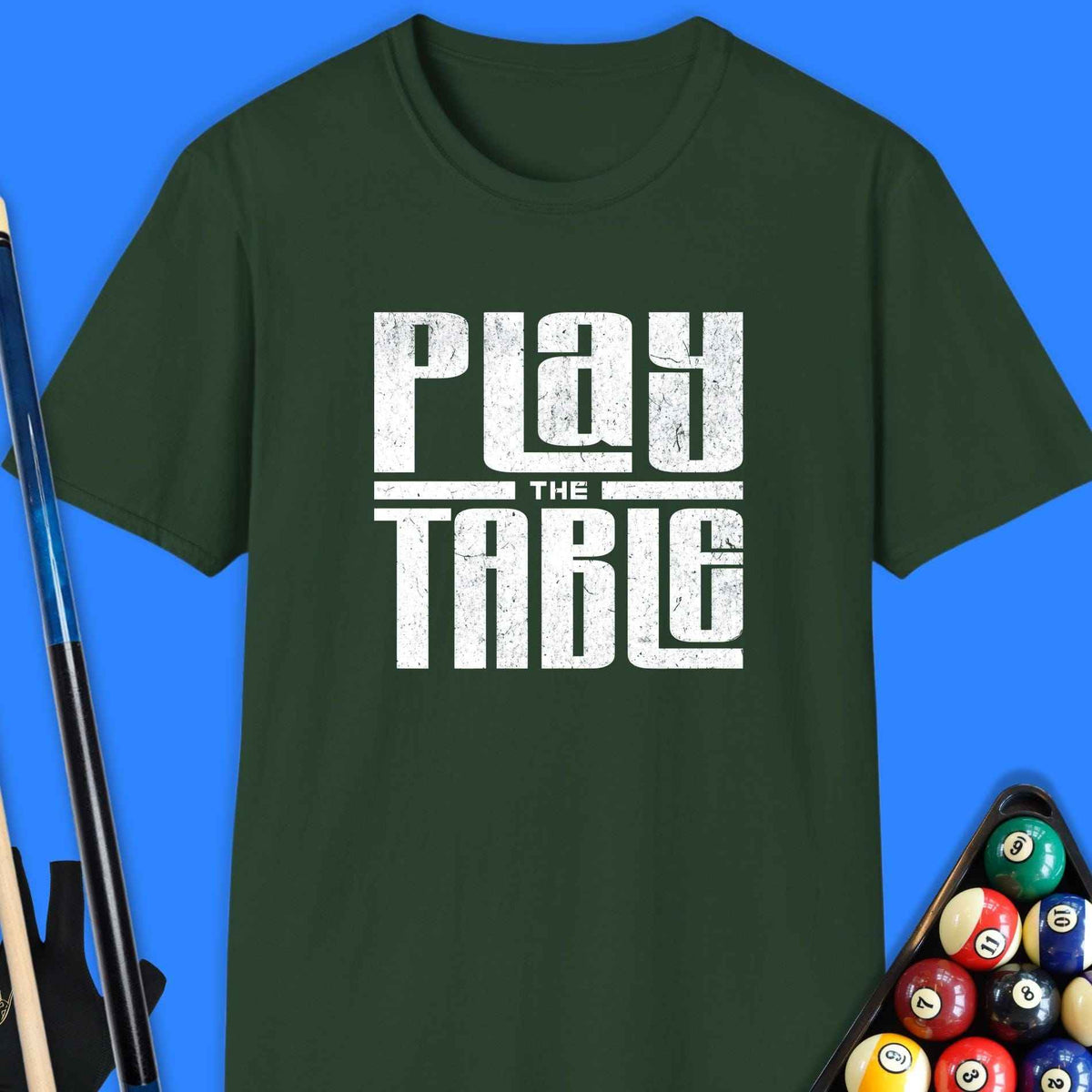 Play The Table Pool T-Shirt Gift For Pool Player