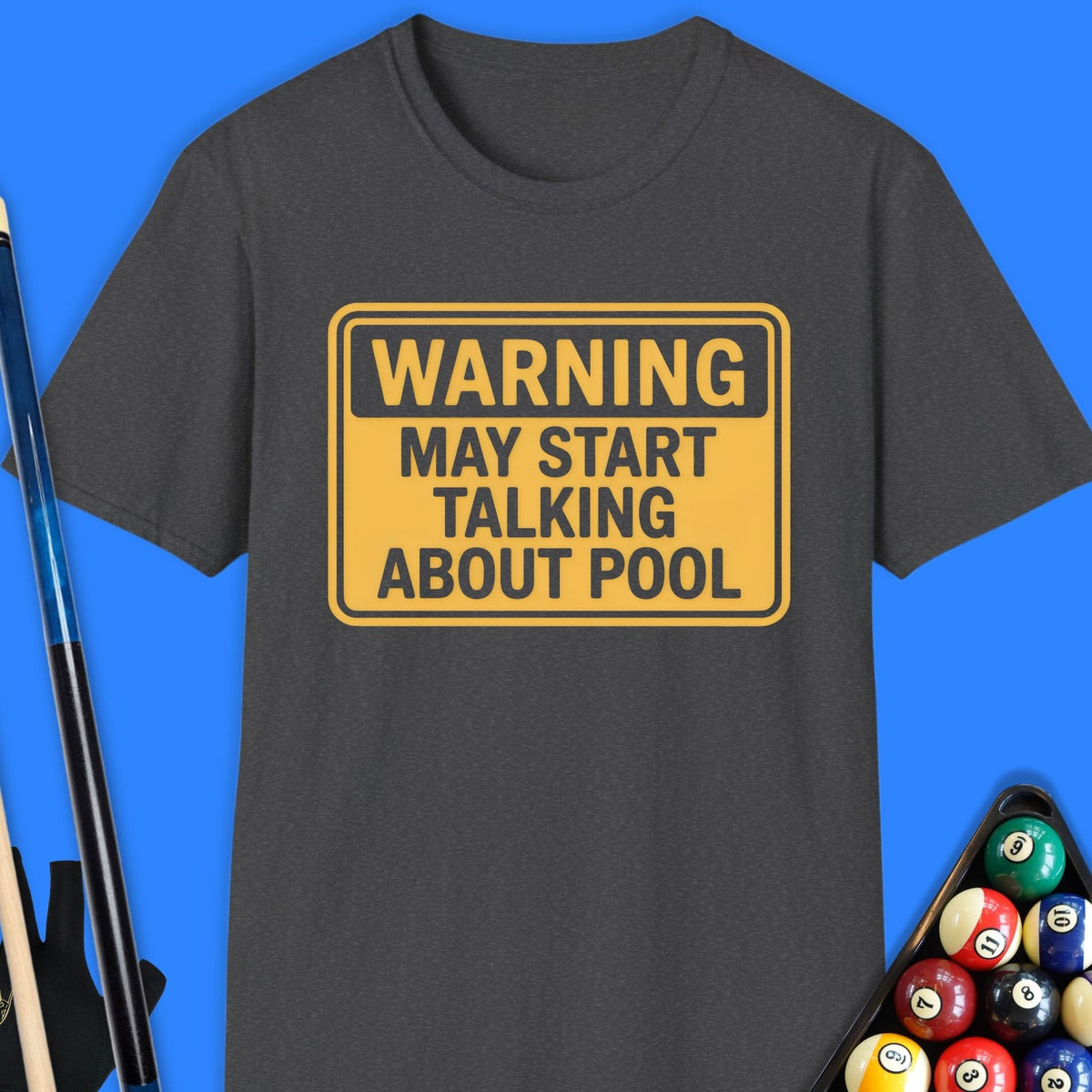 Warning. May Start Talking About Pool T-Shirt Gift For Pool Player