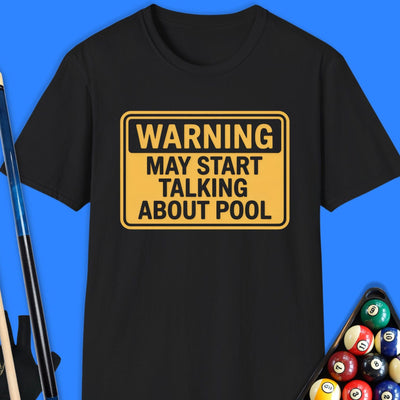 Warning. May Start Talking About Pool T-Shirt Gift For Pool Player