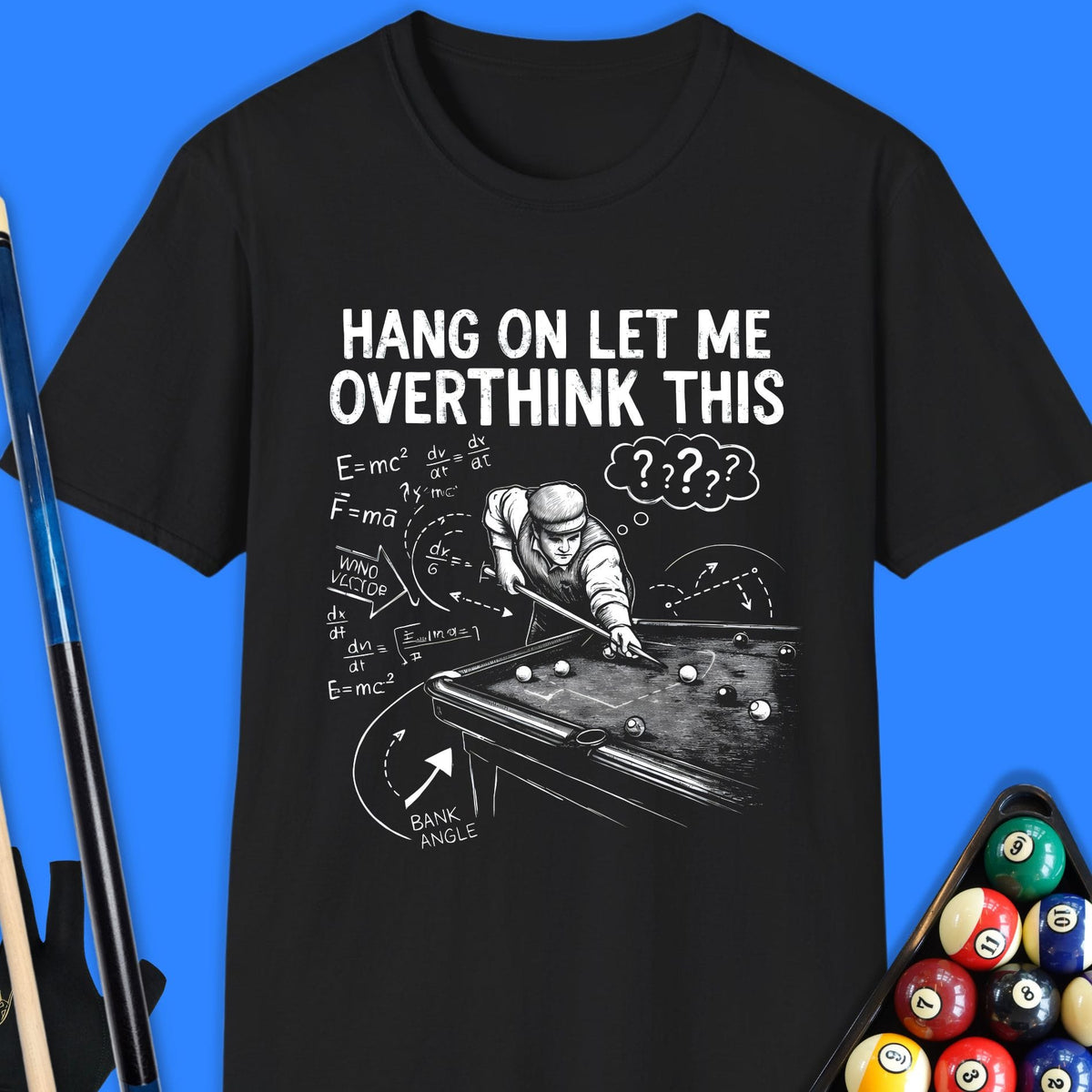 Hang On Pool T-Shirt Gift For Pool Player