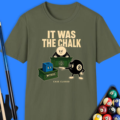 It Was The Chalk T-Shirt Gift For Pool Player