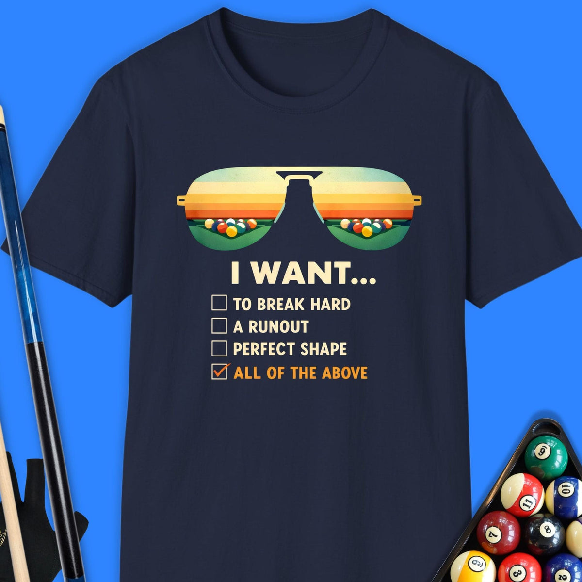 I Want All Pool T-Shirt Gift For Pool Player