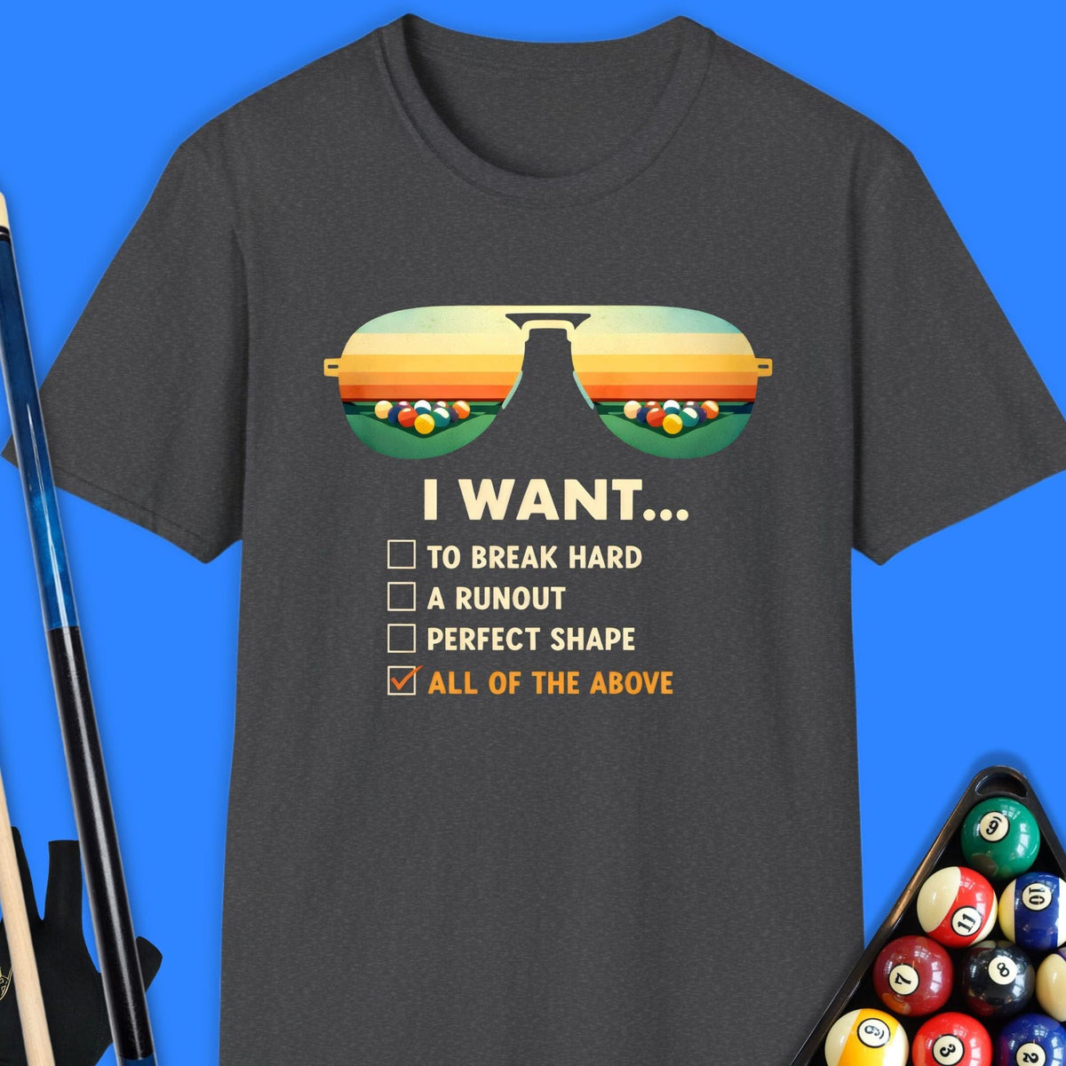 I Want All Pool T-Shirt Gift For Pool Player