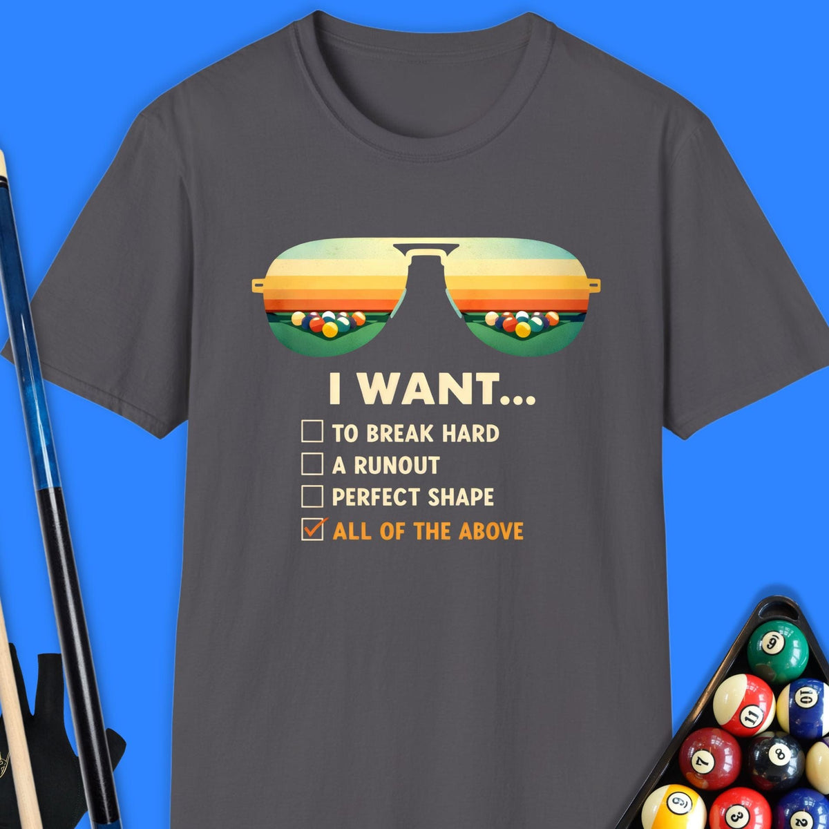 I Want All Pool T-Shirt Gift For Pool Player