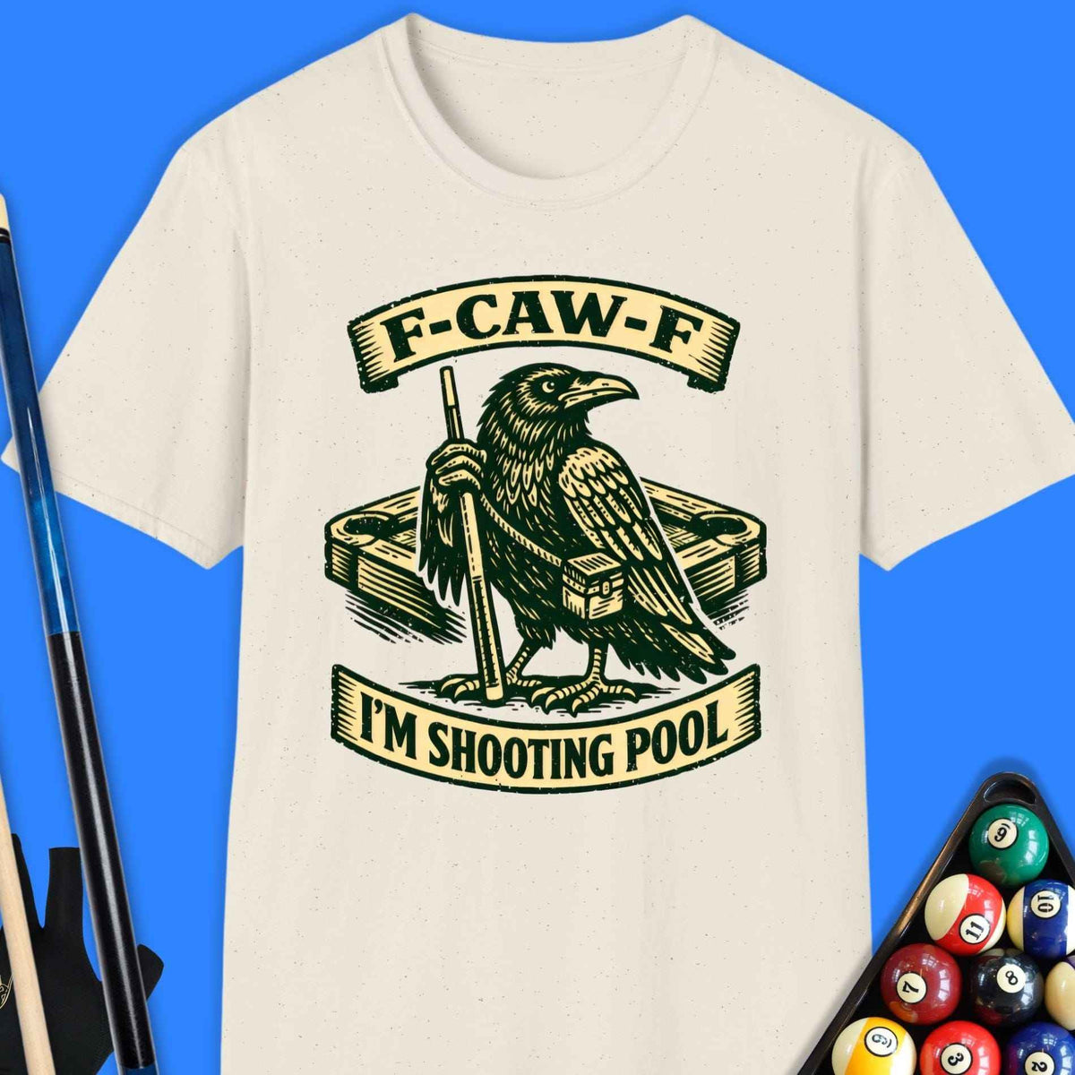 F-Caw-F Shoot Pool T-Shirt Gift For Pool Player