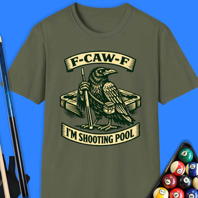 F-Caw-F Shoot Pool T-Shirt Gift For Pool Player