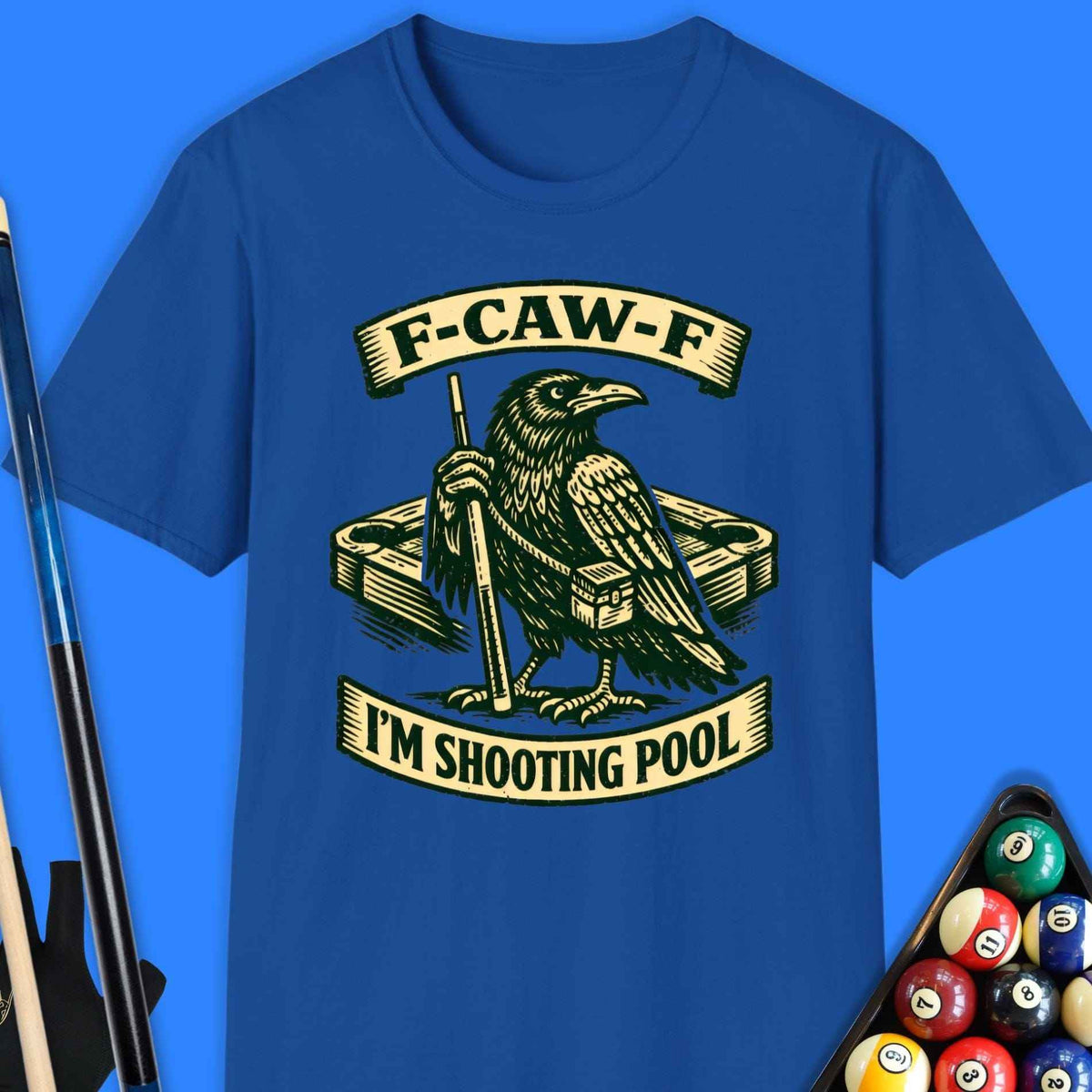 F-Caw-F Shoot Pool T-Shirt Gift For Pool Player