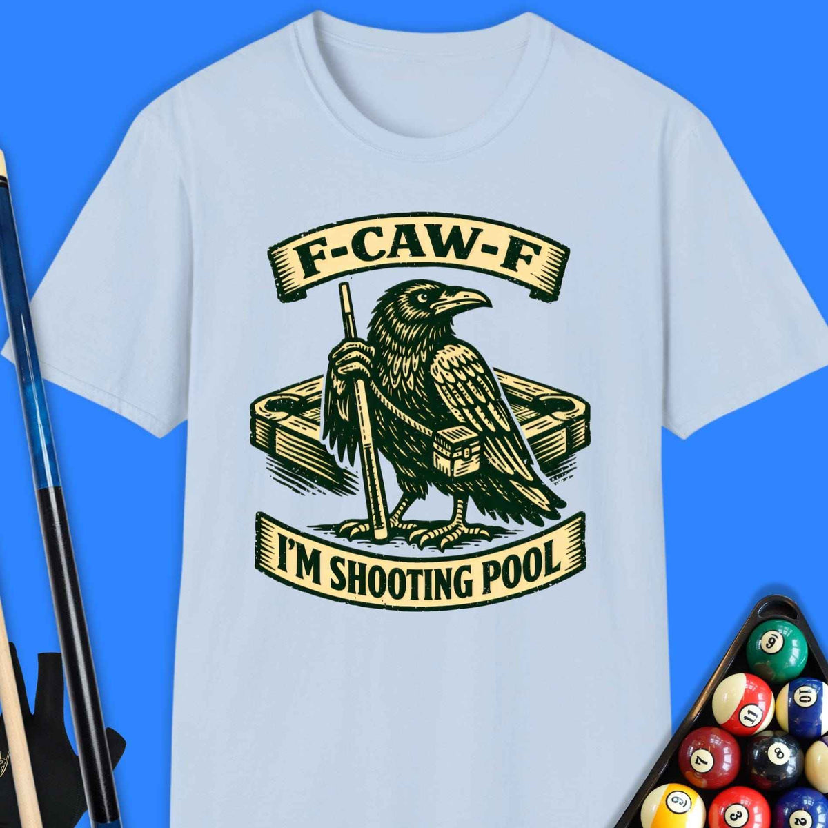 F-Caw-F Shoot Pool T-Shirt Gift For Pool Player