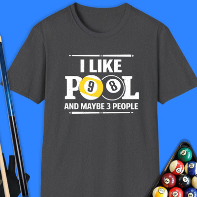 I Like Pool & Maybe 3 People T-Shirt Gift For Pool Player