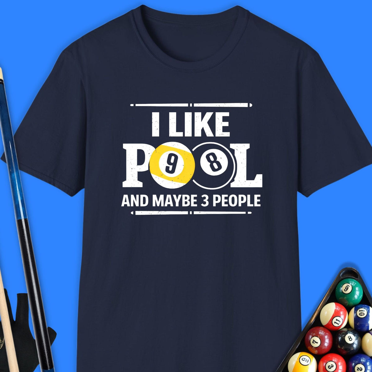 I Like Pool & Maybe 3 People T-Shirt Gift For Pool Player