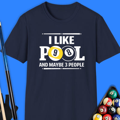 I Like Pool & Maybe 3 People T-Shirt Gift For Pool Player
