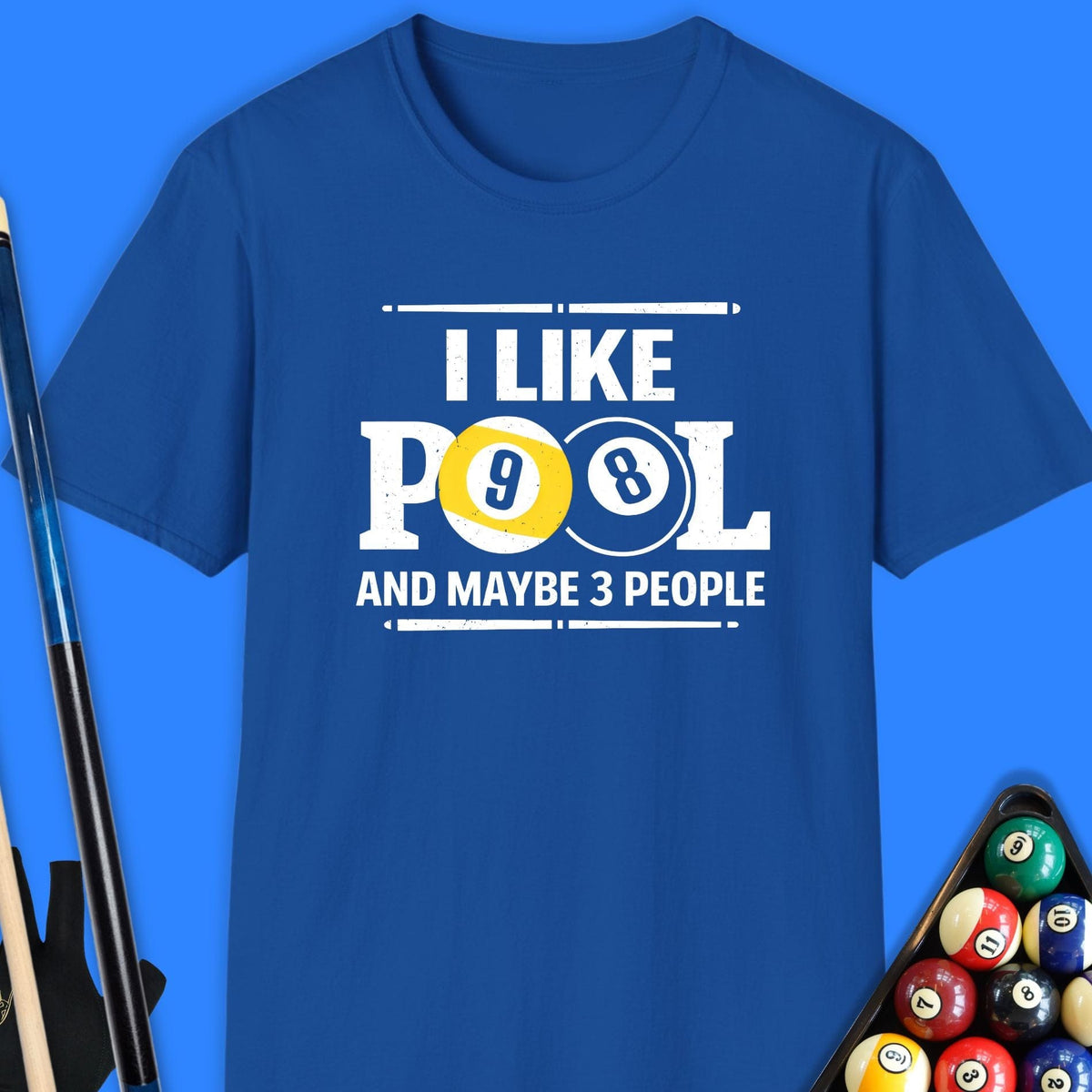 I Like Pool & Maybe 3 People T-Shirt Gift For Pool Player