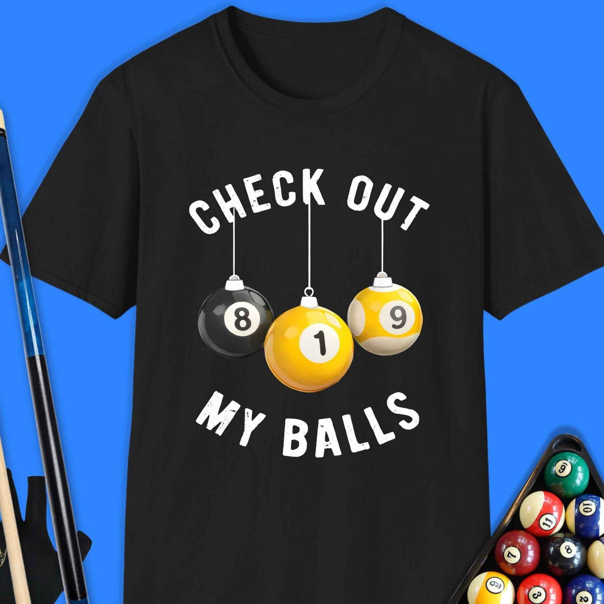 Check Out My Pool Ball T-Shirt Gift For Pool Player