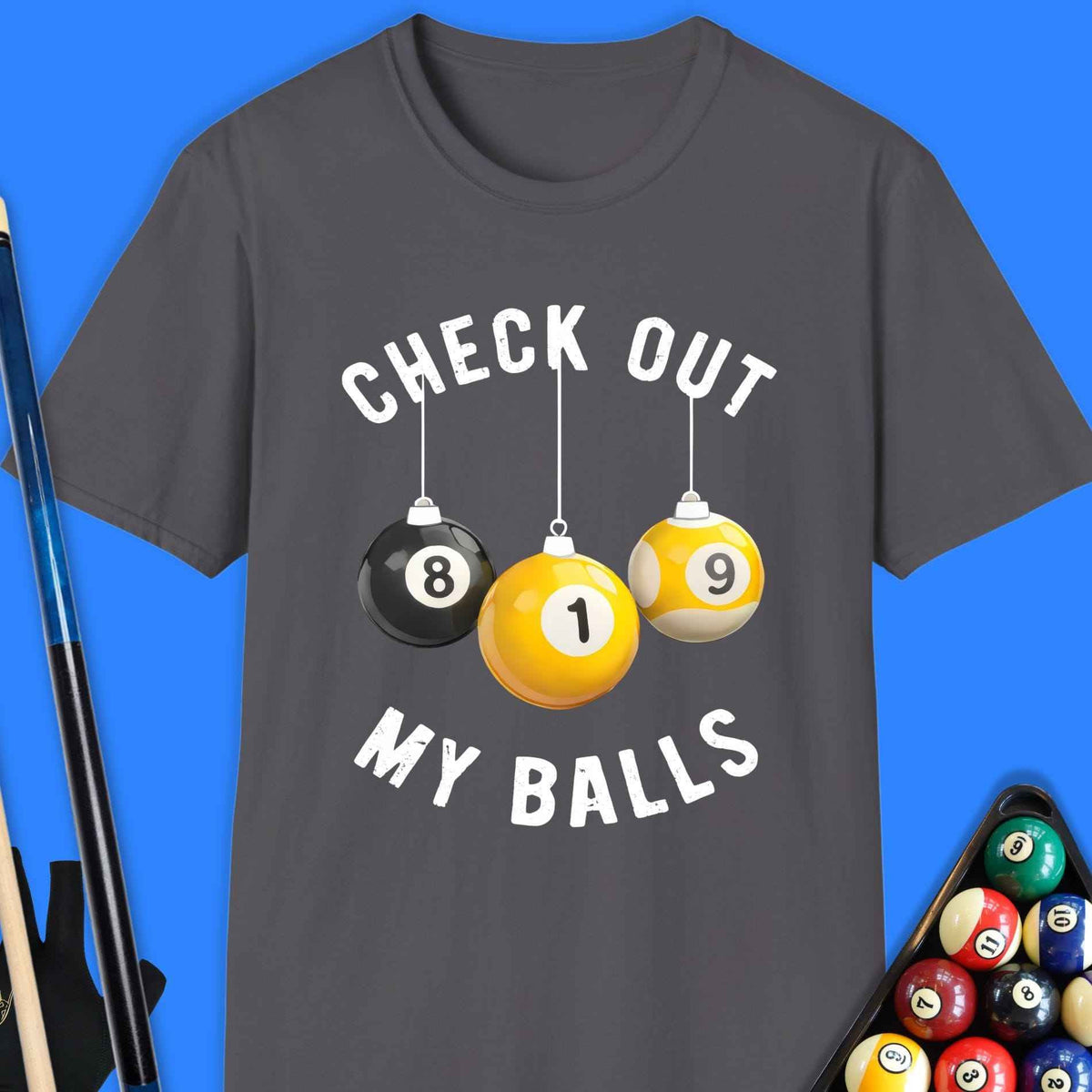 Check Out My Pool Ball T-Shirt Gift For Pool Player