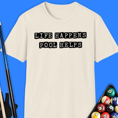 Life Happens Pool Helps T-Shirt Gift For Pool Player
