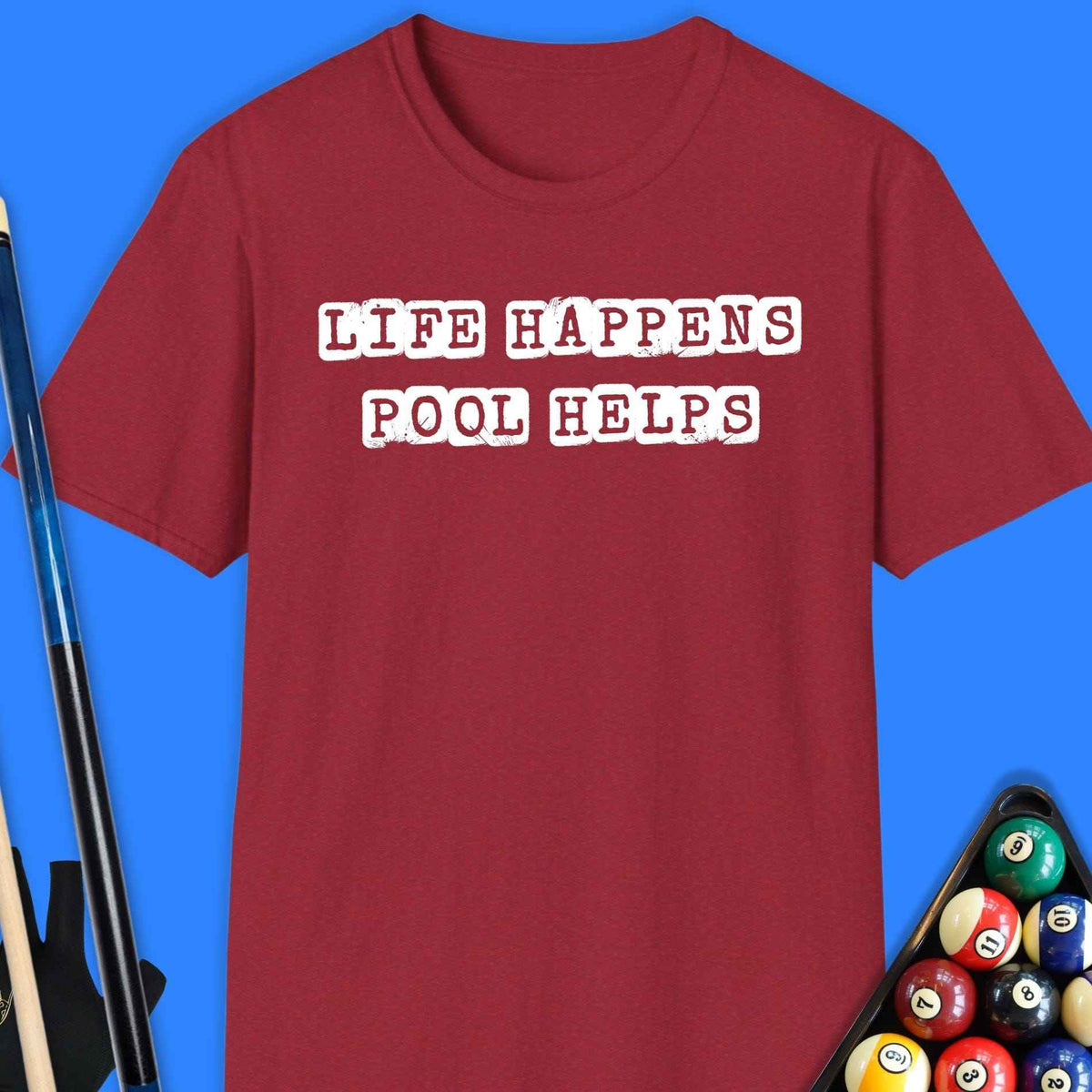 Life Happens Pool Helps T-Shirt Gift For Pool Player