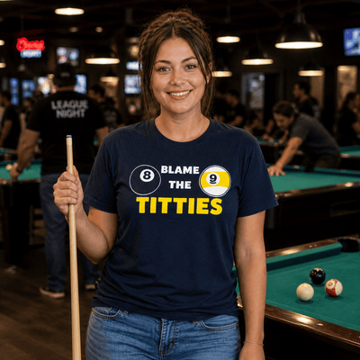 Blame The Titties Pool T-Shirt Gift For Pool Player