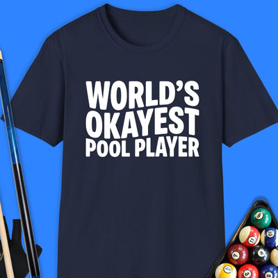 World's Okayest Pool Player T-Shirt Gift For Pool Player