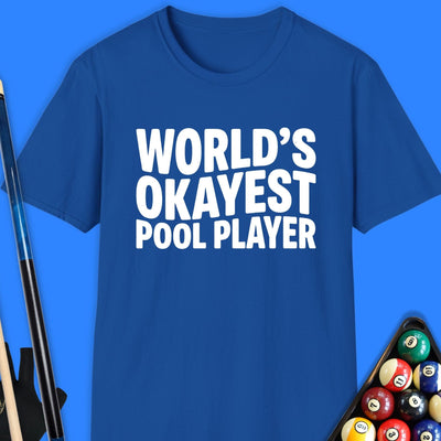World's Okayest Pool Player T-Shirt Gift For Pool Player