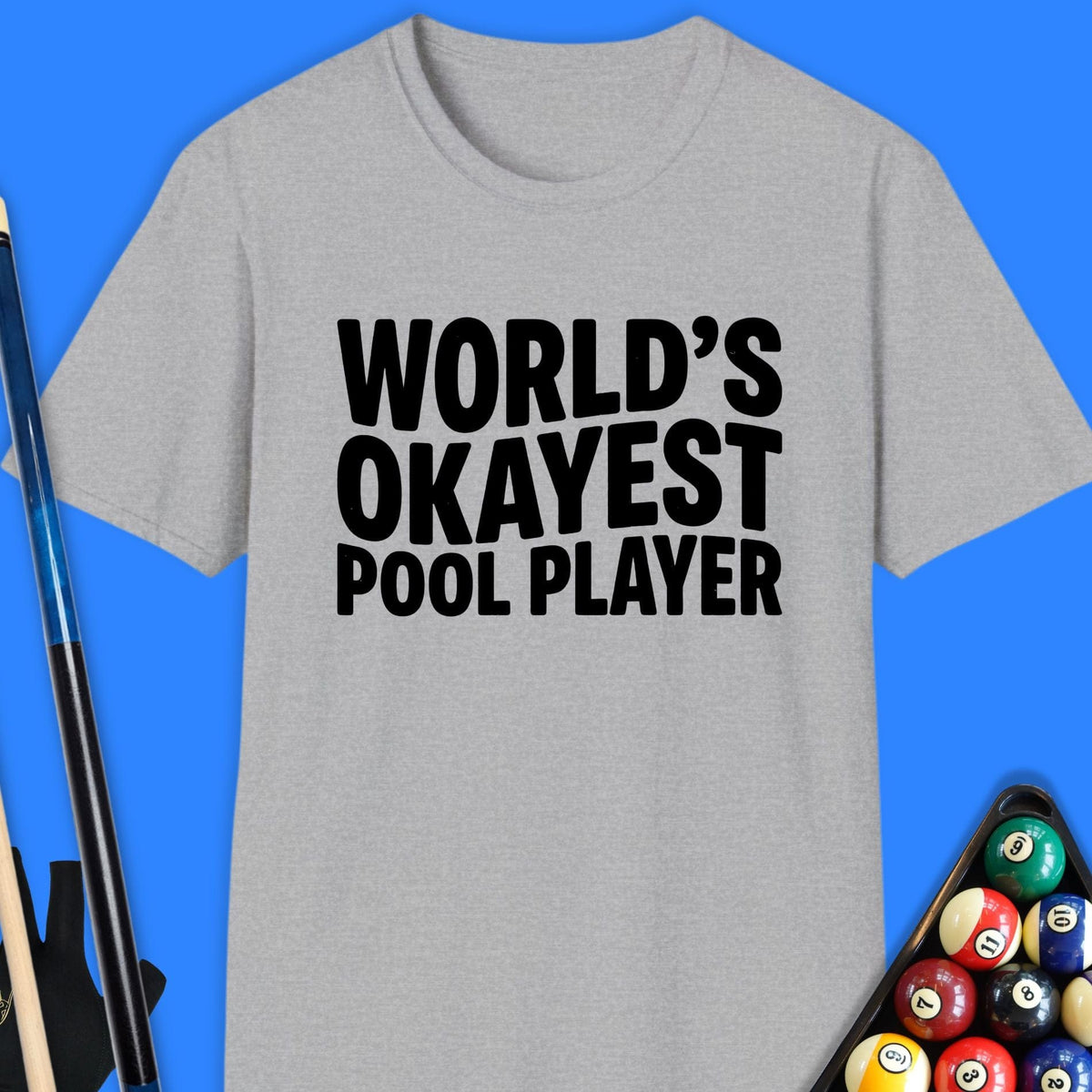 World's Okayest Pool Player T-Shirt Gift For Pool Player