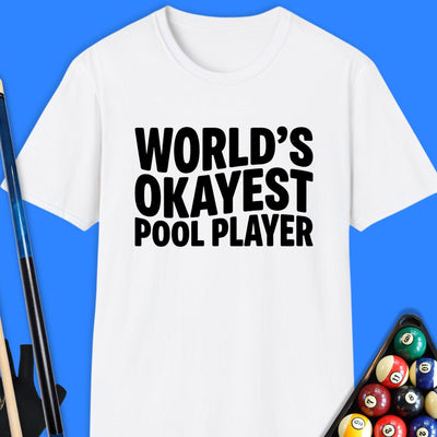 World's Okayest Pool Player T-Shirt Gift For Pool Player