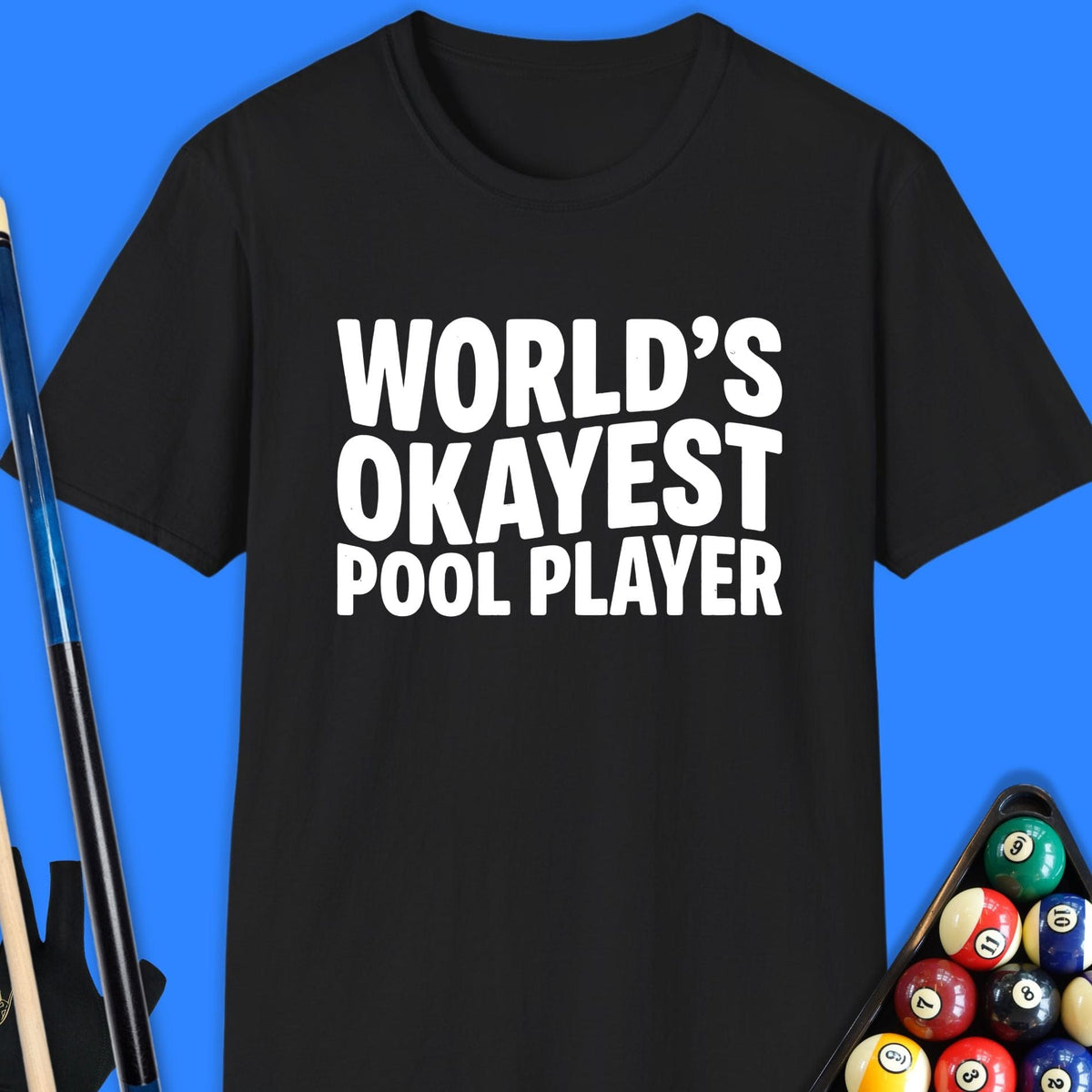 World's Okayest Pool Player T-Shirt Gift For Pool Player