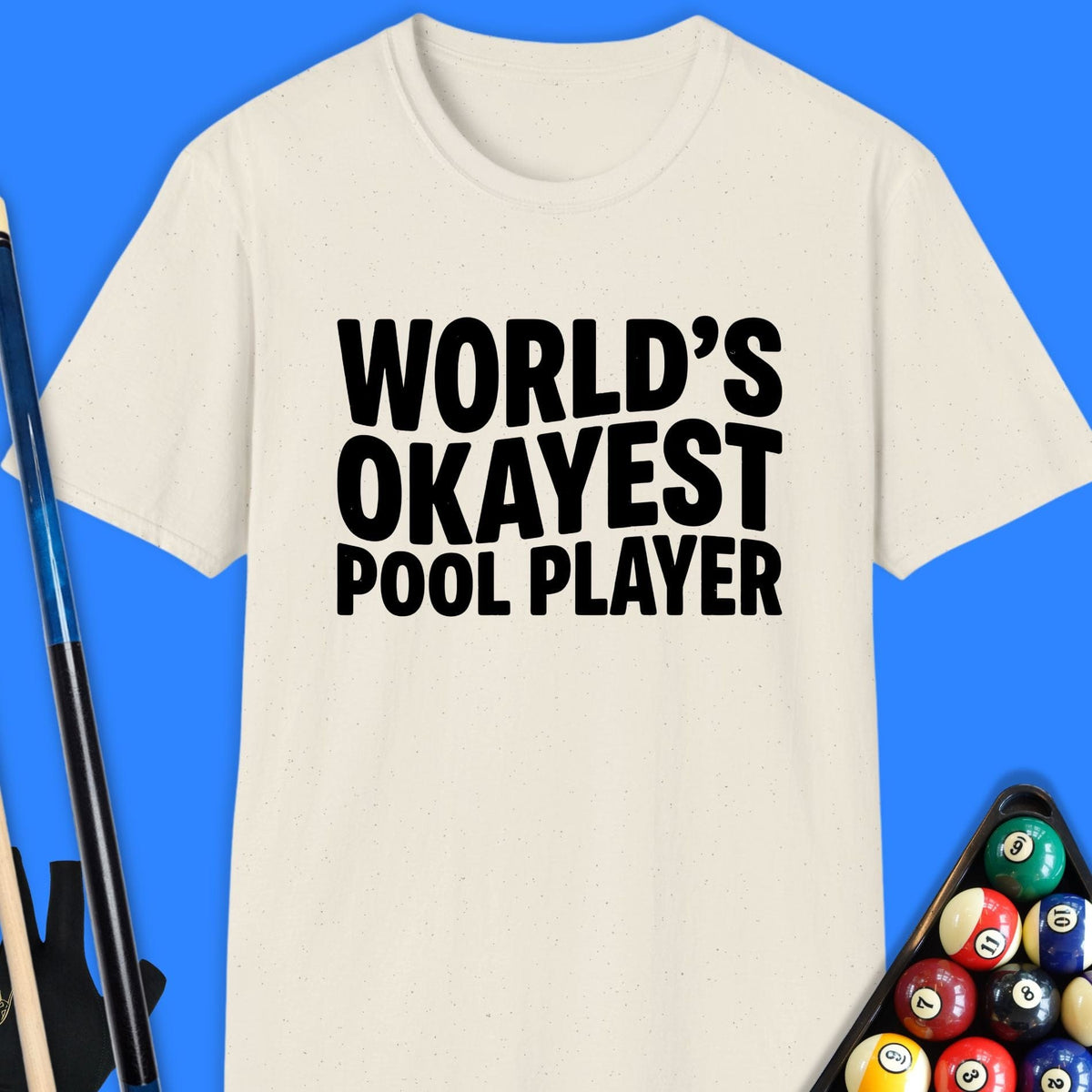 World's Okayest Pool Player T-Shirt Gift For Pool Player