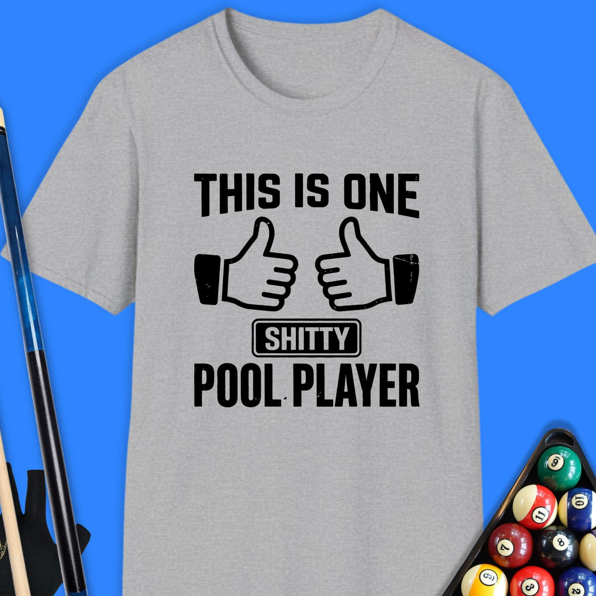One Sh*tty Pool Player T-Shirt Gift For Pool Player
