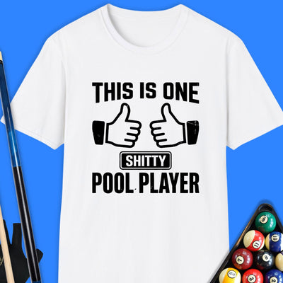 One Sh*tty Pool Player T-Shirt Gift For Pool Player