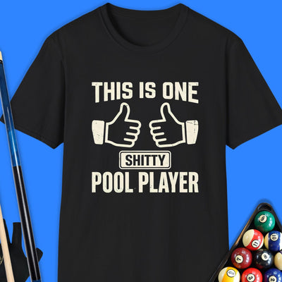 One Sh*tty Pool Player T-Shirt Gift For Pool Player