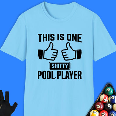 One Sh*tty Pool Player T-Shirt Gift For Pool Player