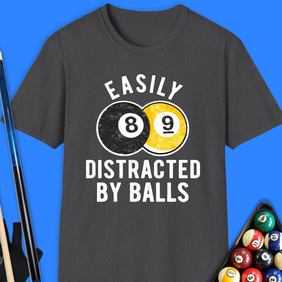 Easily Distracted By Balls Pool T-Shirt Gift For Pool Player