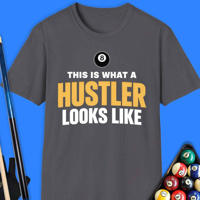 What A Hustler Pool T-Shirt Gift For Pool Player
