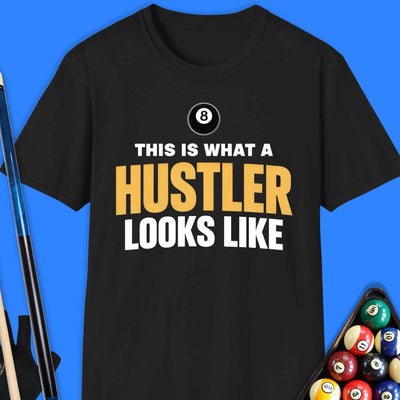 What A Hustler Pool T-Shirt Gift For Pool Player